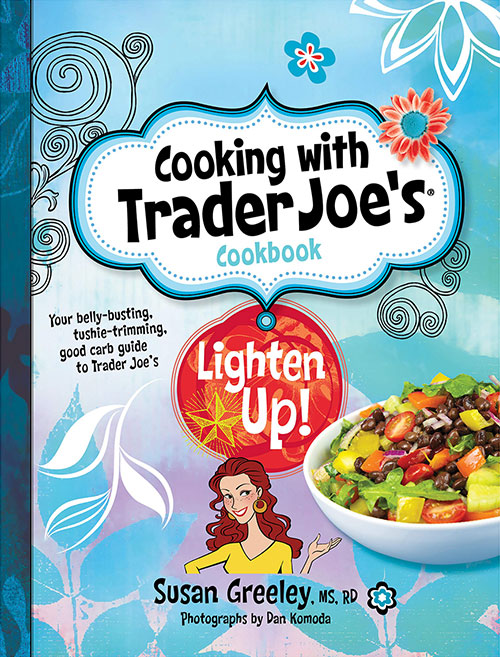Cooking with Trader Joe’s Cookbook: Lighten Up!